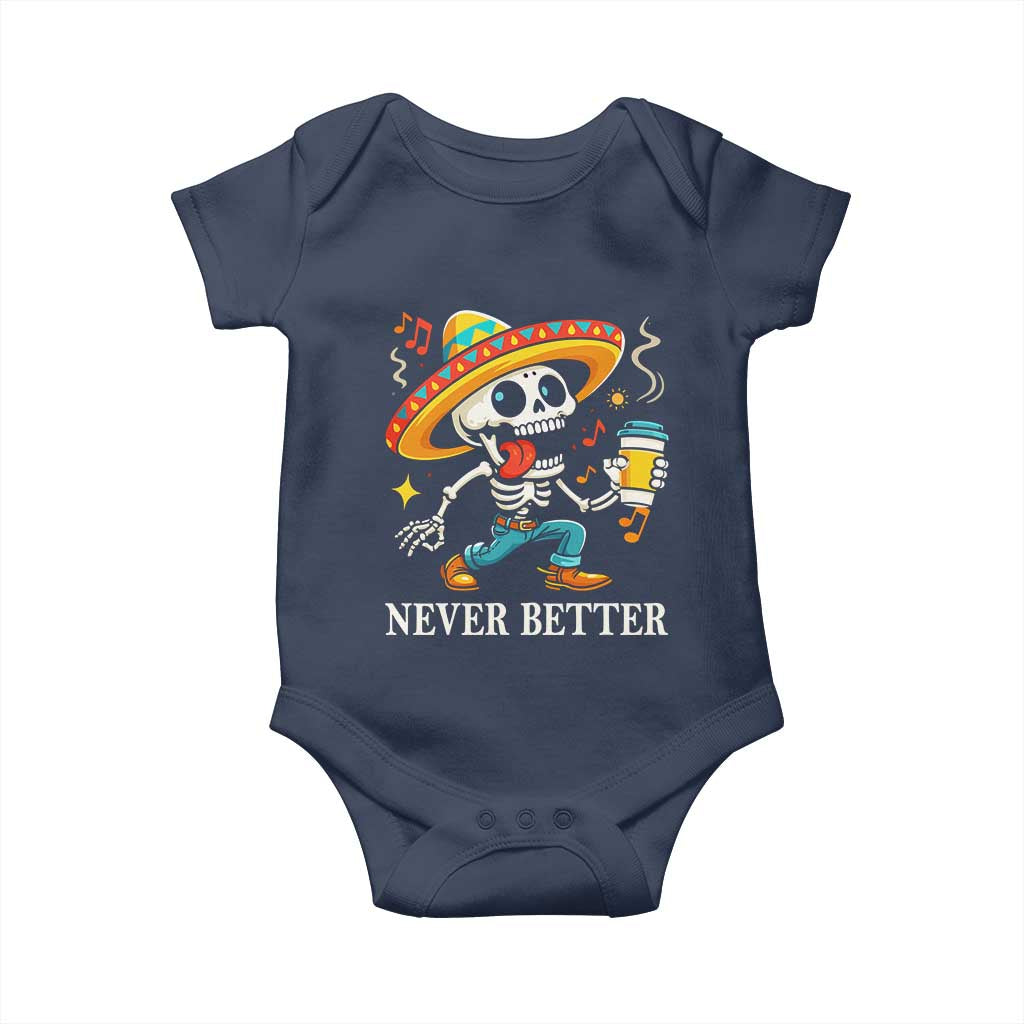 Funny Never Better Baby Onesie Mexican Skeleton Drinking Coffee - Wonder Print Shop