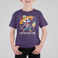 Funny Never Better T Shirt For Kid Mexican Skeleton Drinking Coffee - Wonder Print Shop