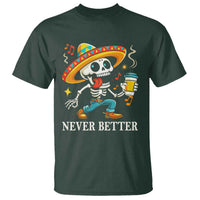 Funny Never Better T Shirt Mexican Skeleton Drinking Coffee - Wonder Print Shop