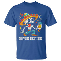 Funny Never Better T Shirt Mexican Skeleton Drinking Coffee - Wonder Print Shop