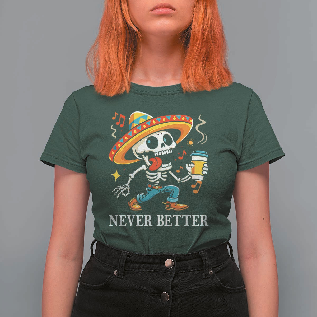 Funny Never Better T Shirt For Women Mexican Skeleton Drinking Coffee - Wonder Print Shop