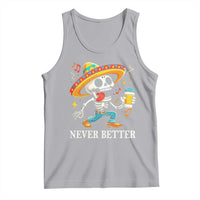 Funny Never Better Tank Top Mexican Skeleton Drinking Coffee - Wonder Print Shop