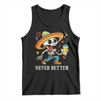 Funny Never Better Tank Top Mexican Skeleton Drinking Coffee - Wonder Print Shop