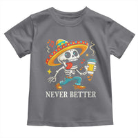 Funny Never Better Toddler T Shirt Mexican Skeleton Drinking Coffee - Wonder Print Shop