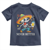 Funny Never Better Toddler T Shirt Mexican Skeleton Drinking Coffee - Wonder Print Shop