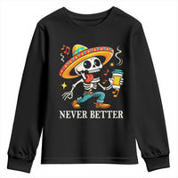 Funny Never Better Youth Sweatshirt Mexican Skeleton Drinking Coffee - Wonder Print Shop