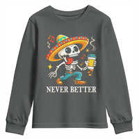 Funny Never Better Youth Sweatshirt Mexican Skeleton Drinking Coffee - Wonder Print Shop