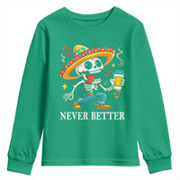 Funny Never Better Youth Sweatshirt Mexican Skeleton Drinking Coffee - Wonder Print Shop