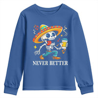 Funny Never Better Youth Sweatshirt Mexican Skeleton Drinking Coffee - Wonder Print Shop