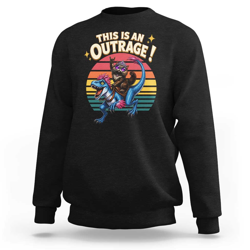 This Is An Outrage Cat Riding Dinosaur Sweatshirt Sci-Fi Book Lover Gift