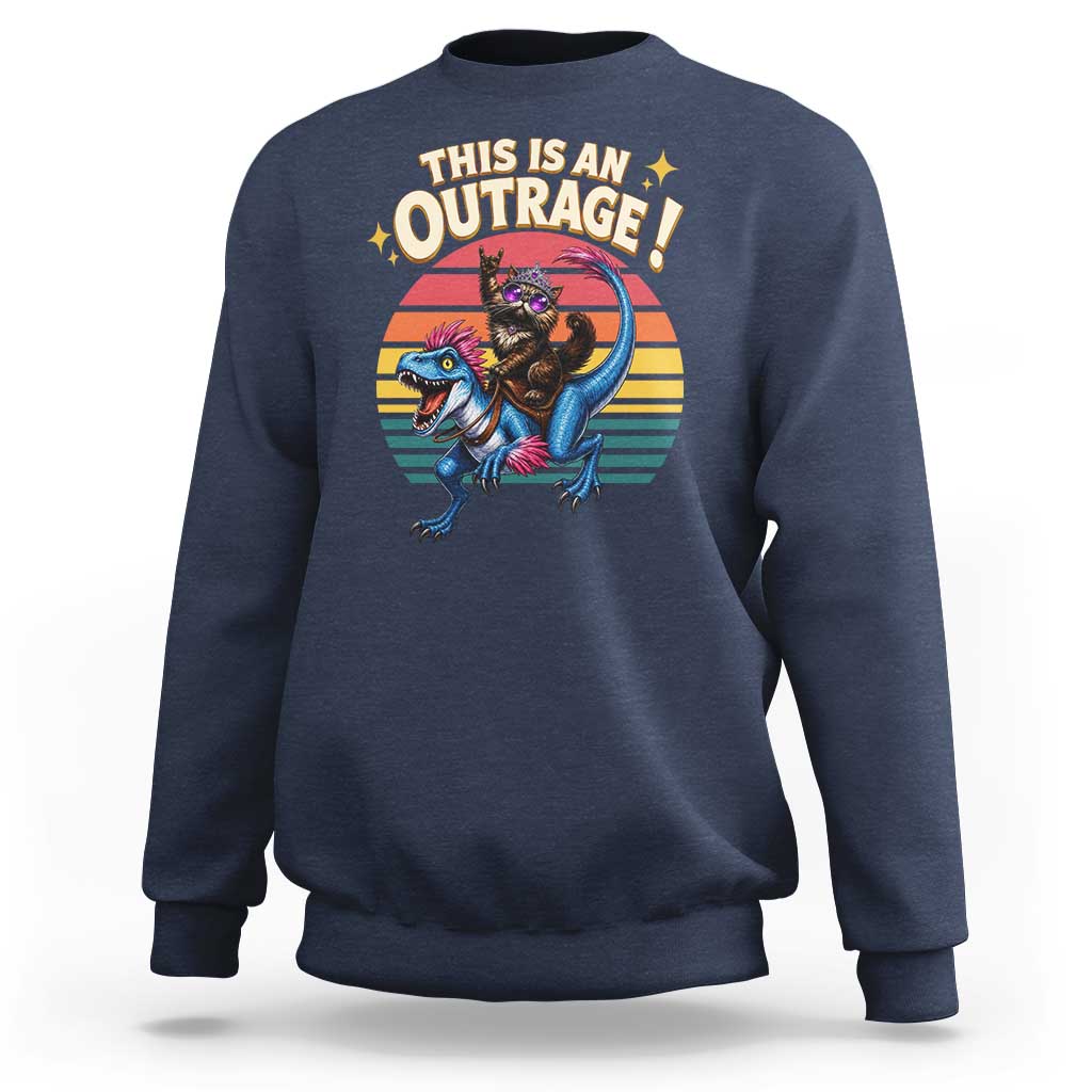 This Is An Outrage Cat Riding Dinosaur Sweatshirt Sci-Fi Book Lover Gift