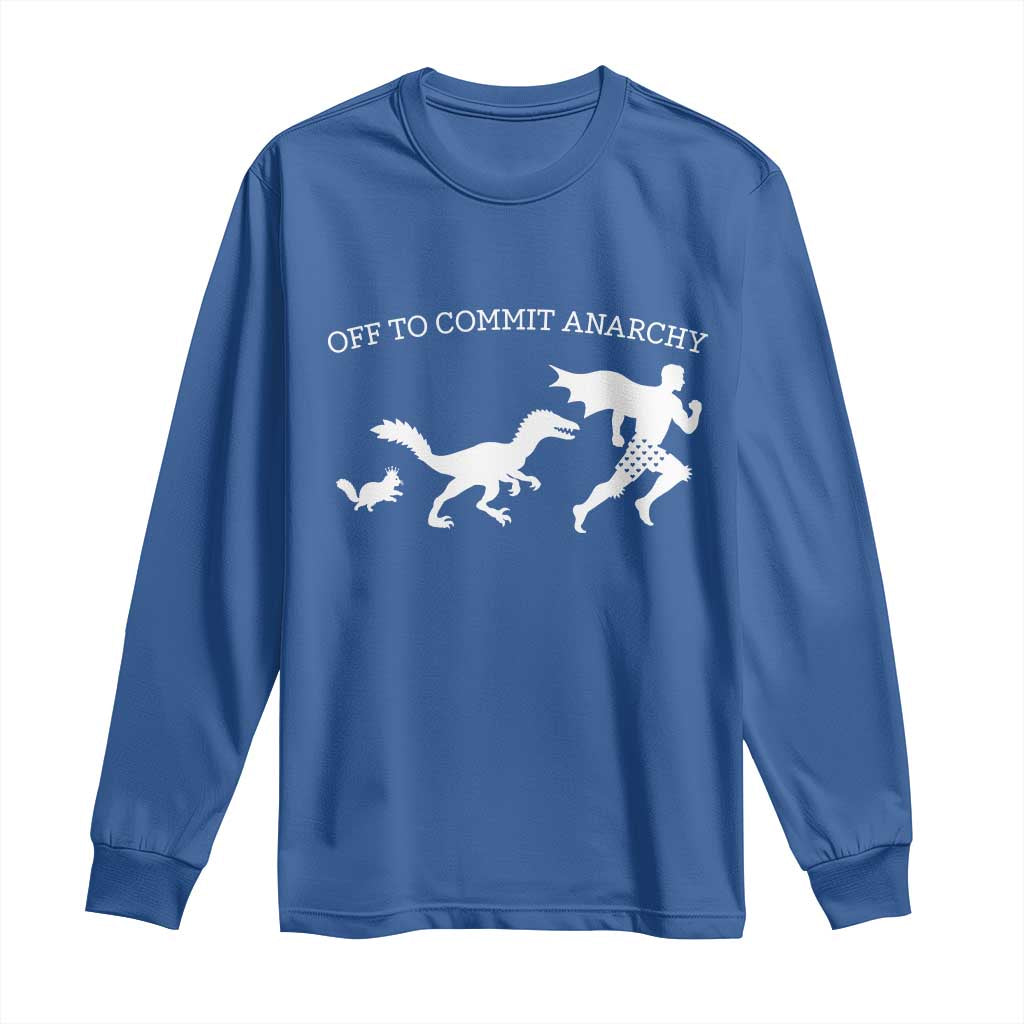 Funny Princess Cat Sci Fi Gift Long Sleeve Shirt Off To Commit Anarchy