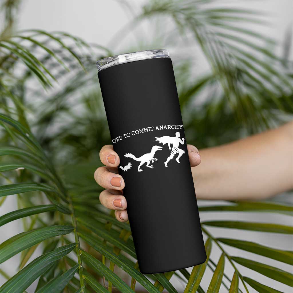 Funny Princess Cat Sci Fi Gift Skinny Tumbler Off To Commit Anarchy