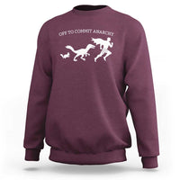 Funny Princess Cat Sci Fi Gift Sweatshirt Off To Commit Anarchy