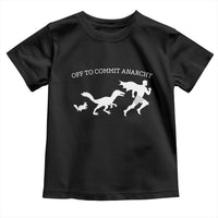 Funny Princess Cat Sci Fi Gift Toddler T Shirt Off To Commit Anarchy