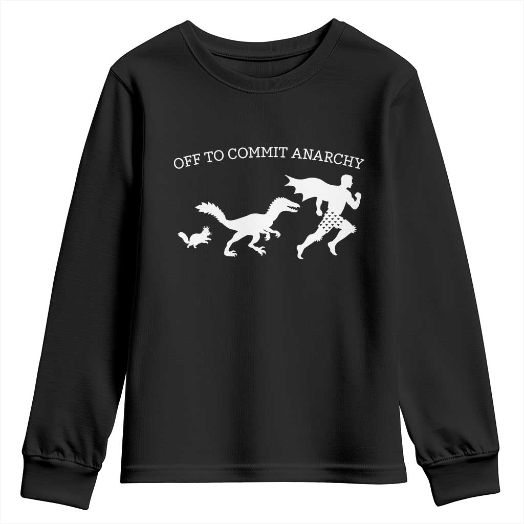 Funny Princess Cat Sci Fi Gift Youth Sweatshirt Off To Commit Anarchy
