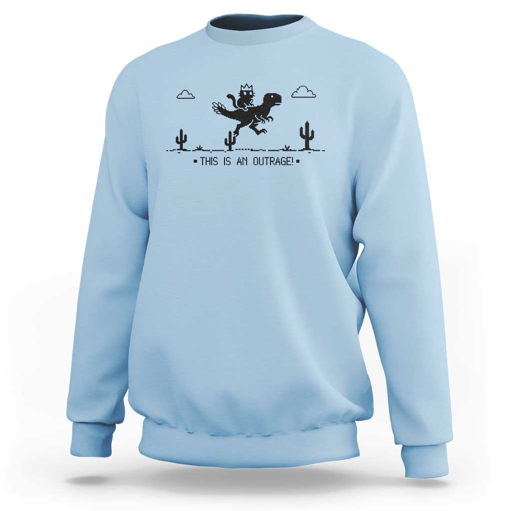 Funny Cat Riding Dinosaur Pixel Retro Sweatshirt This Is An Outrage