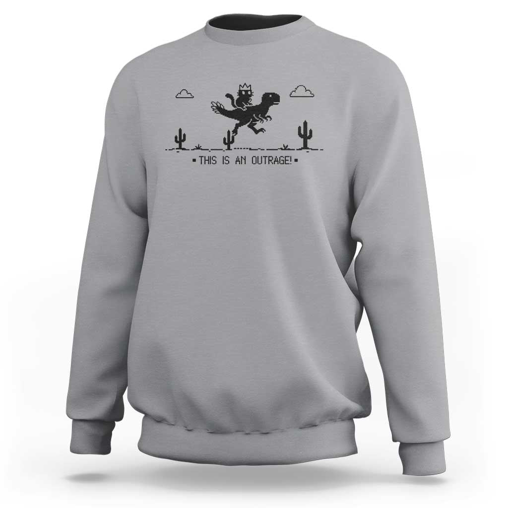 Funny Cat Riding Dinosaur Pixel Retro Sweatshirt This Is An Outrage