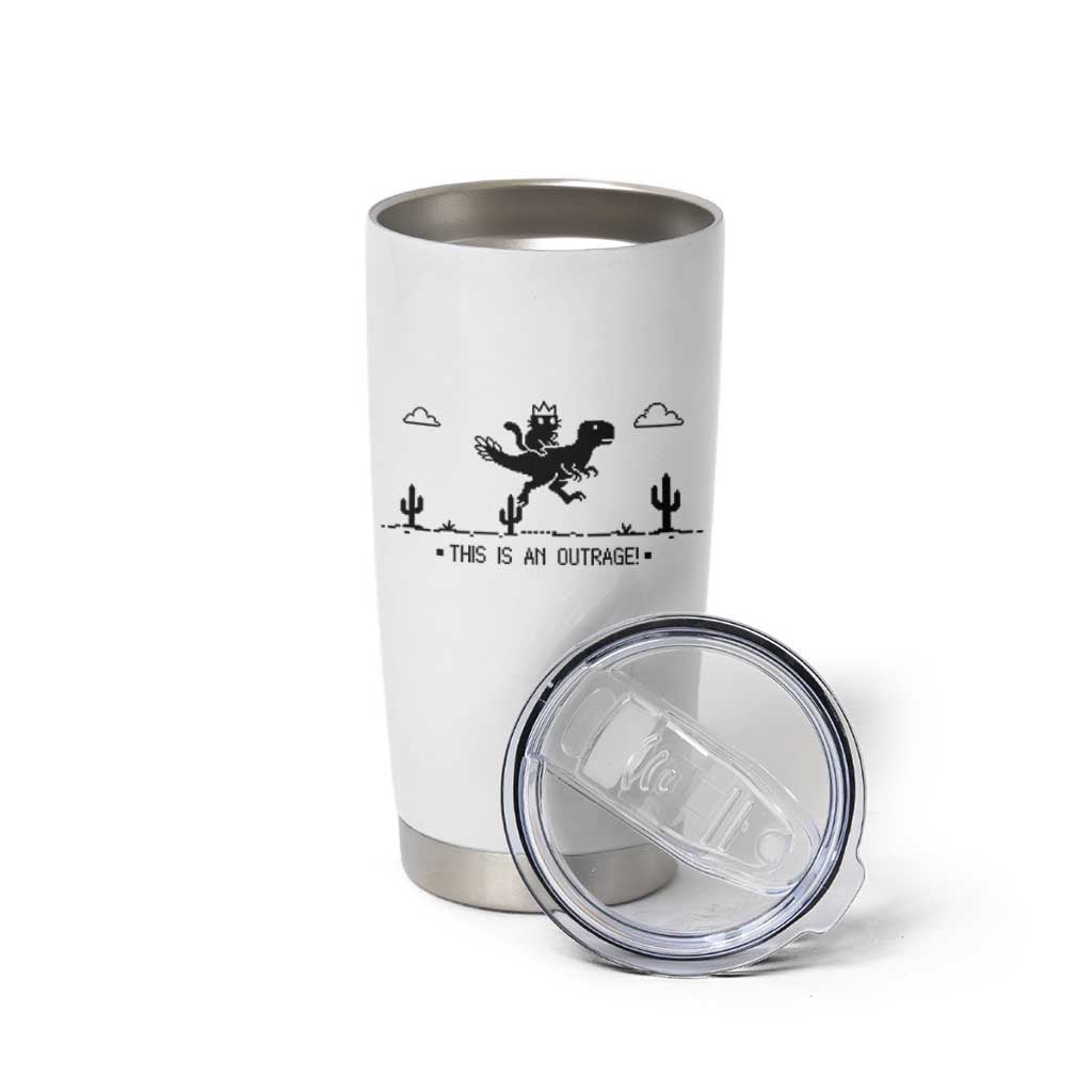 Funny Cat Riding Dinosaur Pixel Retro Tumbler Cup This Is An Outrage