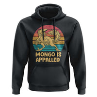 Mongo Is Appalled Hoodie Funny Dinosaur Gamer Book Lover Retro Gift