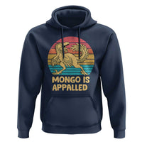 Mongo Is Appalled Hoodie Funny Dinosaur Gamer Book Lover Retro Gift