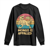 Mongo Is Appalled Long Sleeve Shirt Funny Dinosaur Gamer Book Lover Retro Gift