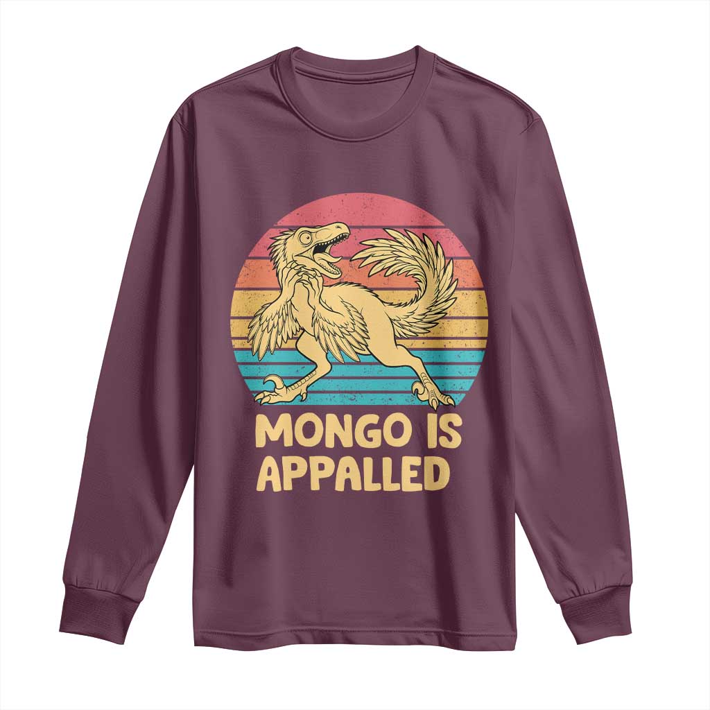 Mongo Is Appalled Long Sleeve Shirt Funny Dinosaur Gamer Book Lover Retro Gift