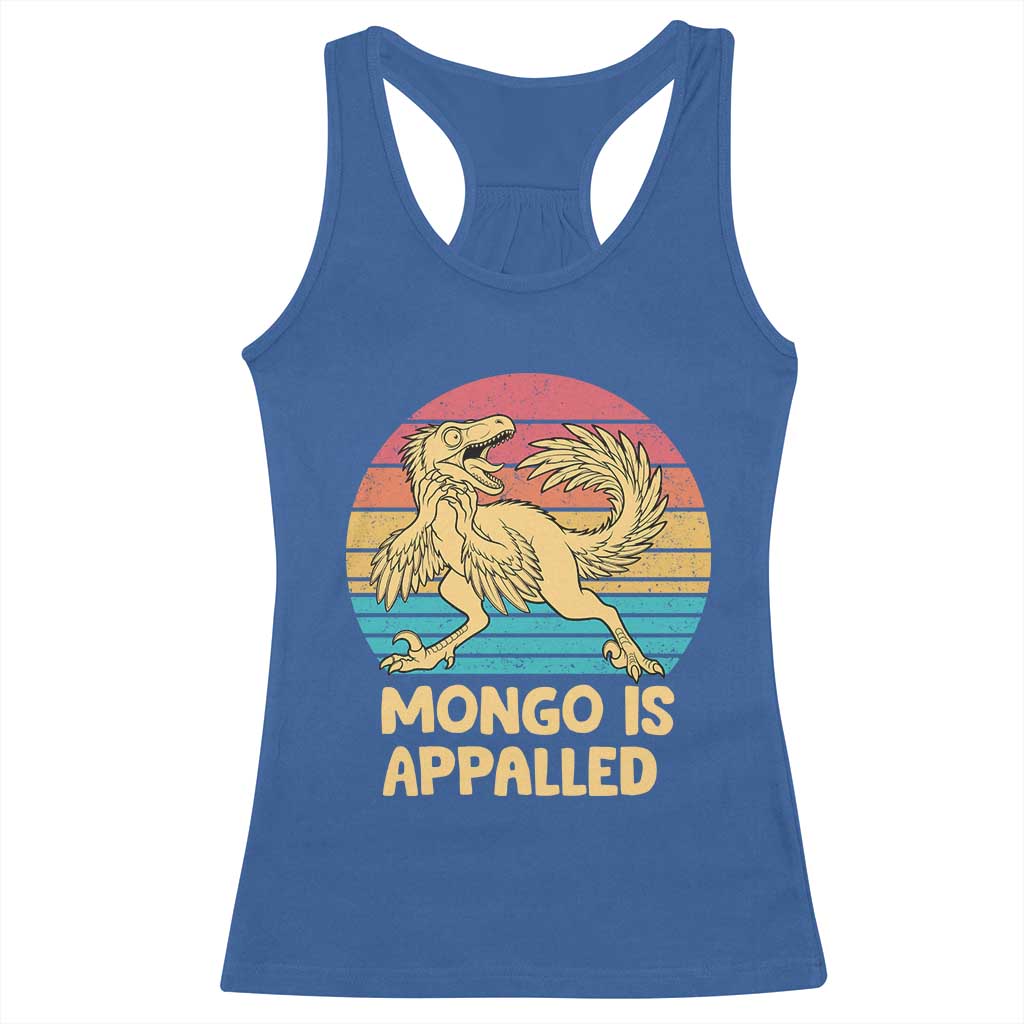 Mongo Is Appalled Racerback Tank Top Funny Dinosaur Gamer Book Lover Retro Gift