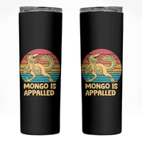 Mongo Is Appalled Skinny Tumbler Funny Dinosaur Gamer Book Lover Retro Gift