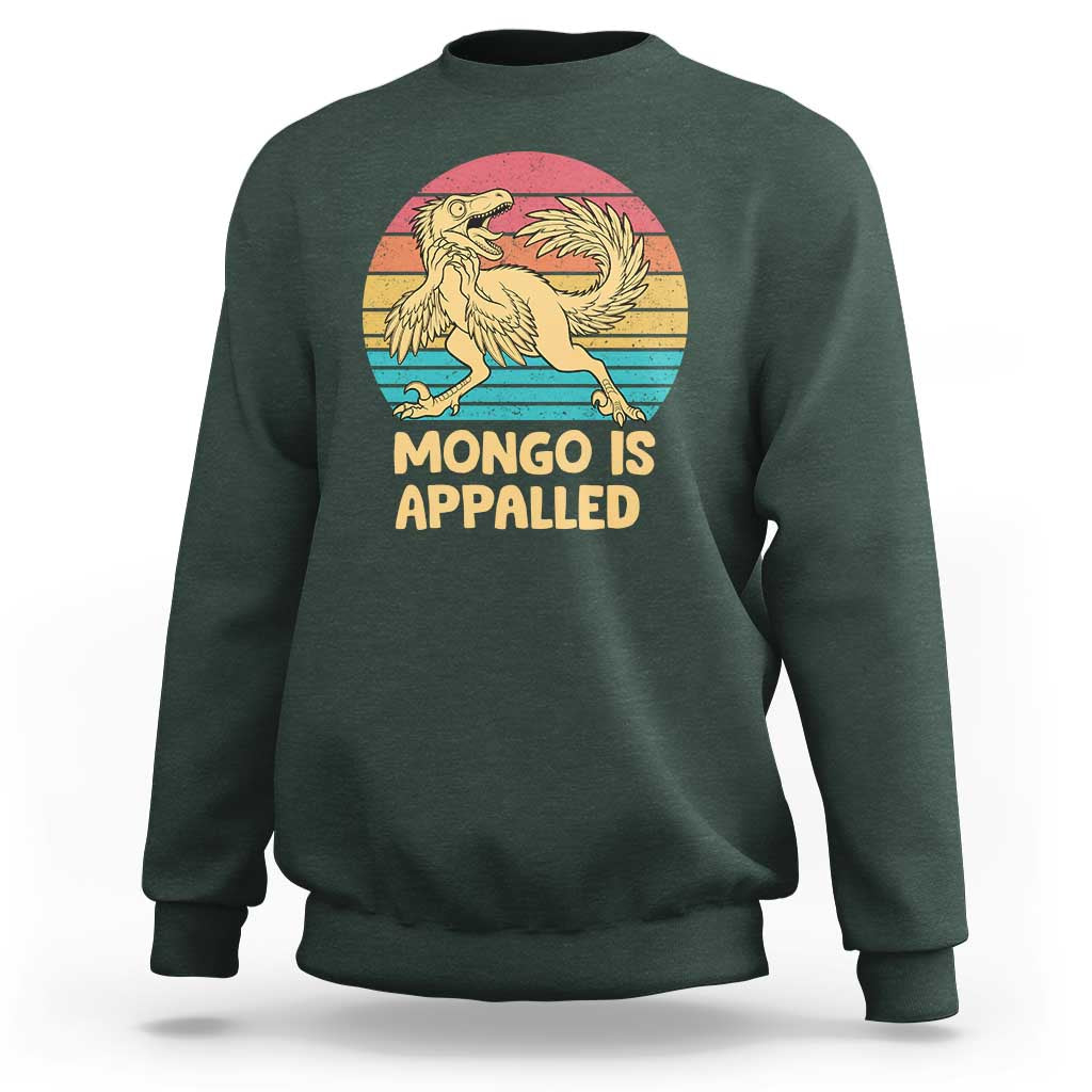 Mongo Is Appalled Sweatshirt Funny Dinosaur Gamer Book Lover Retro Gift