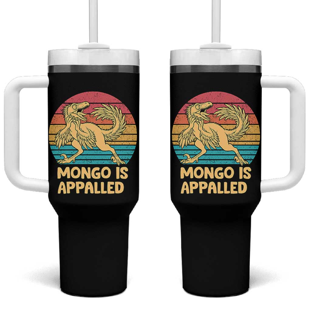 Mongo Is Appalled Tumbler With Handle Funny Dinosaur Gamer Book Lover Retro Gift