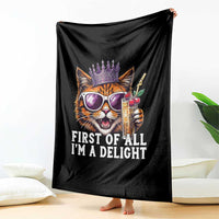 First Of All Im A Delight Princess Cat Quote Throw Blanket Sci-Fi Book Lover Gift