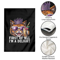 First Of All Im A Delight Princess Cat Quote Garden Flag Sci-Fi Book Lover Gift