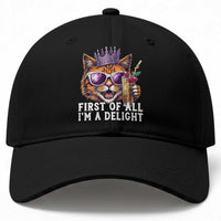 First Of All Im A Delight Princess Cat Quote Baseball Cap Sci-Fi Book Lover Gift