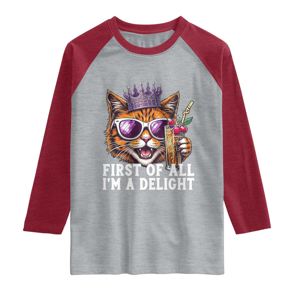 First Of All Im A Delight Princess Cat Quote Raglan Shirt Sci-Fi Book Lover Gift