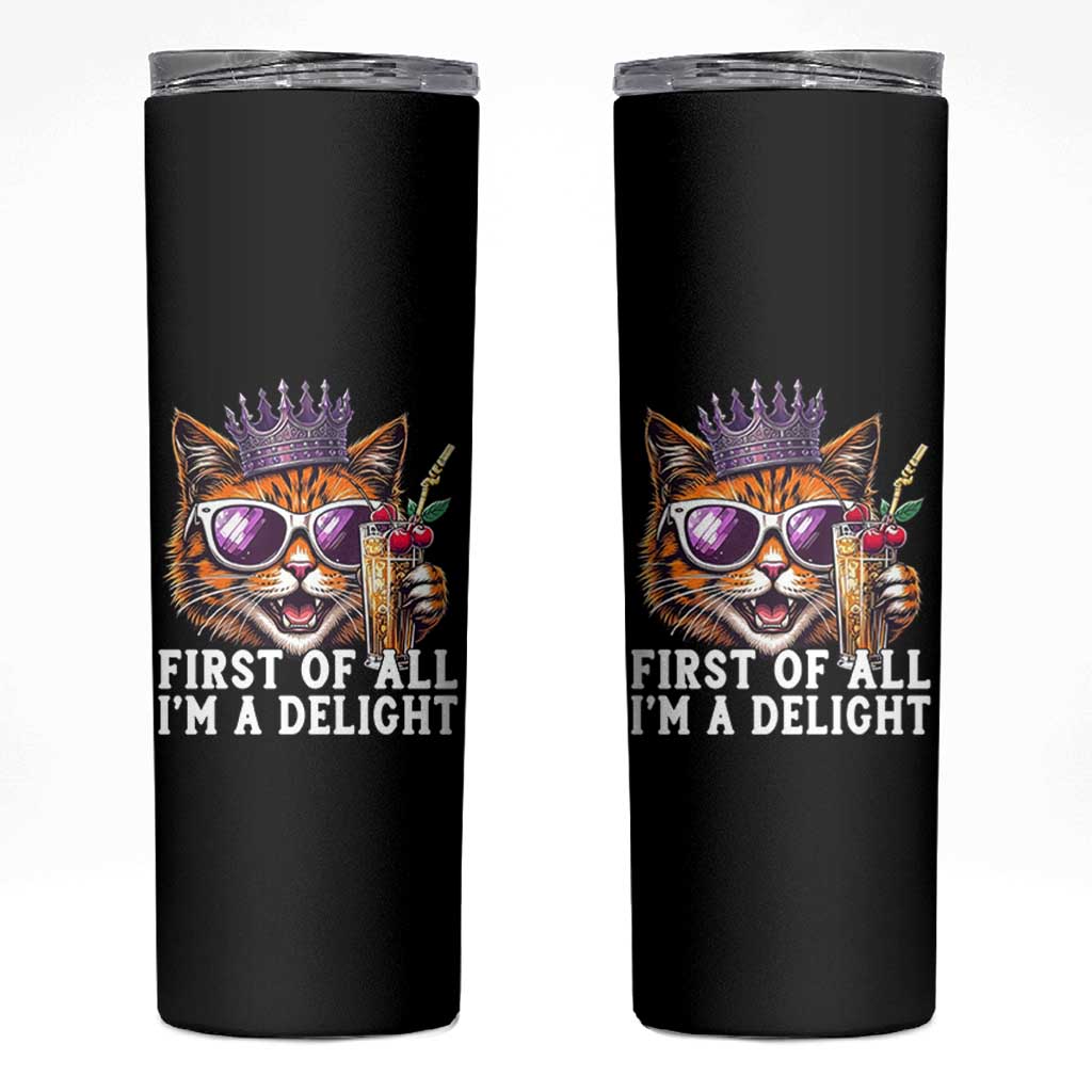 First Of All Im A Delight Princess Cat Quote Skinny Tumbler Sci-Fi Book Lover Gift