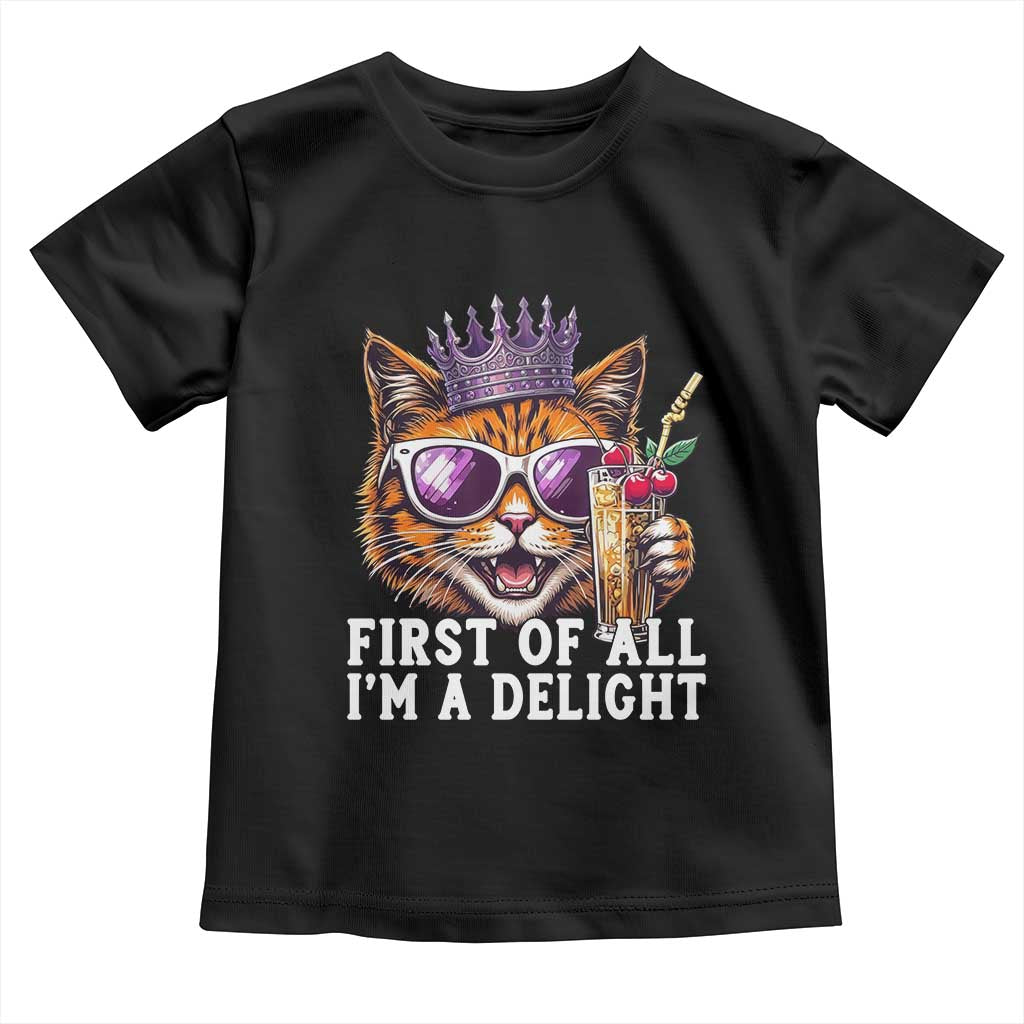 First Of All Im A Delight Princess Cat Quote Toddler T Shirt Sci-Fi Book Lover Gift