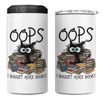 Funny Black Cat Bookworm Gift 4 in 1 Can Cooler Tumbler Oops I Bought More Books