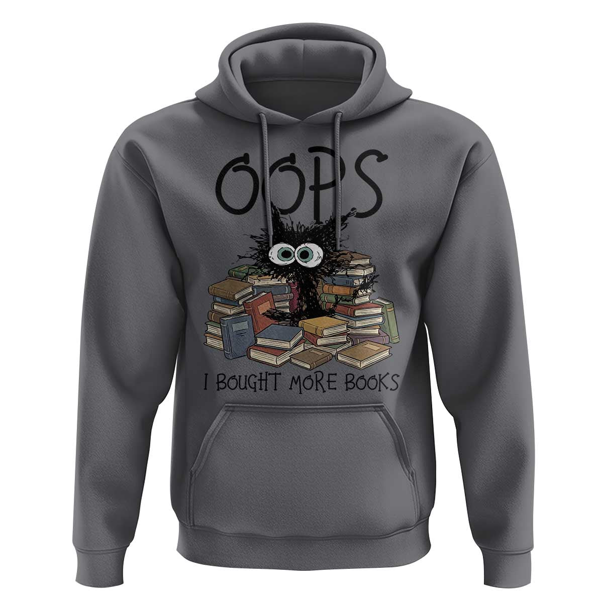 Funny Black Cat Bookworm Gift Hoodie Oops I Bought More Books