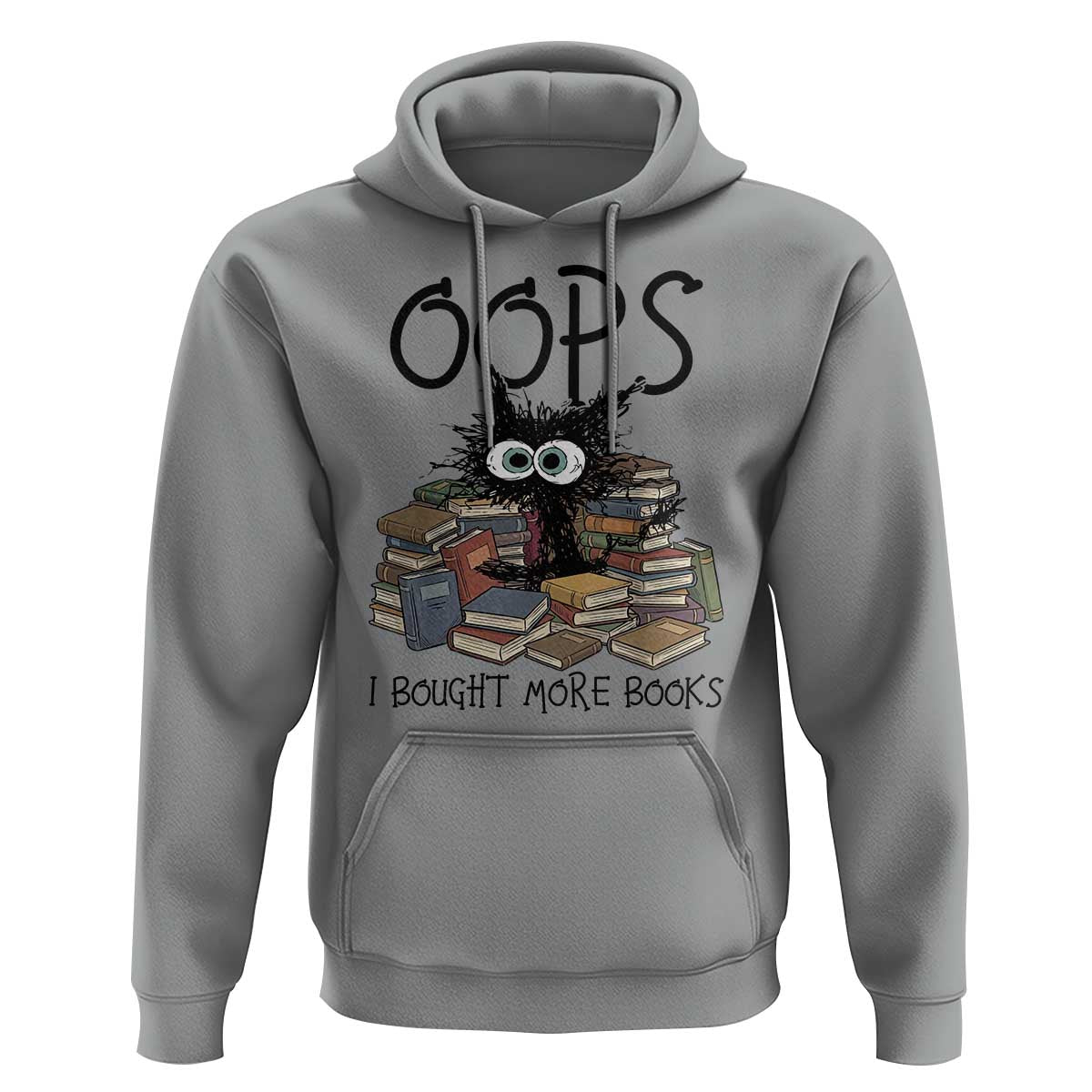Funny Black Cat Bookworm Gift Hoodie Oops I Bought More Books