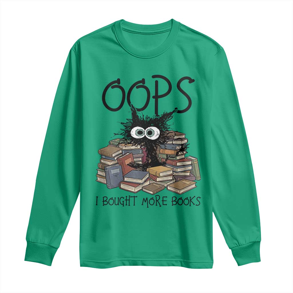 Funny Black Cat Bookworm Gift Long Sleeve Shirt Oops I Bought More Books