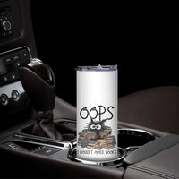 Funny Black Cat Bookworm Gift Skinny Tumbler Oops I Bought More Books