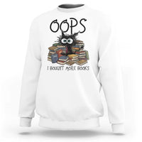 Funny Black Cat Bookworm Gift Sweatshirt Oops I Bought More Books