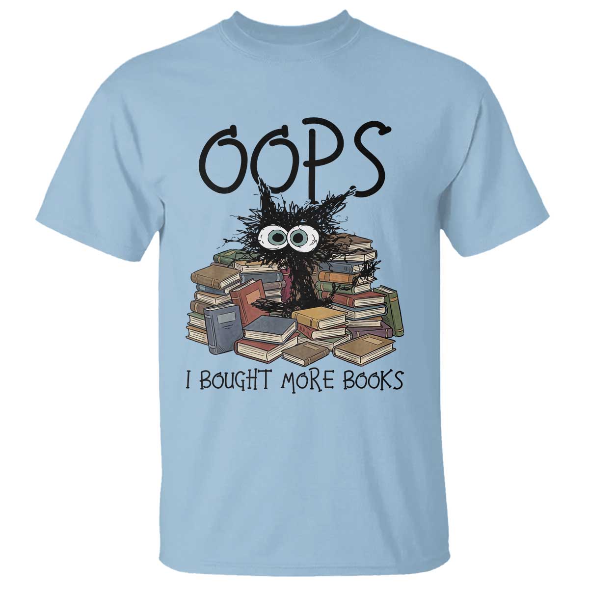 Funny Black Cat Bookworm Gift T Shirt Oops I Bought More Books