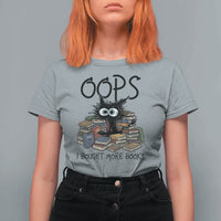 Funny Black Cat Bookworm Gift T Shirt For Women Oops I Bought More Books