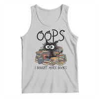 Funny Black Cat Bookworm Gift Tank Top Oops I Bought More Books