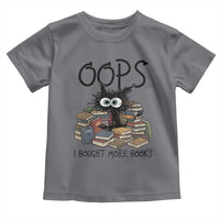 Funny Black Cat Bookworm Gift Toddler T Shirt Oops I Bought More Books