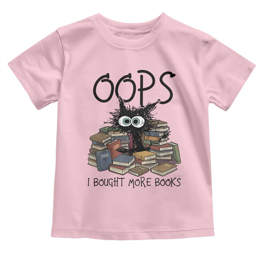 Funny Black Cat Bookworm Gift Toddler T Shirt Oops I Bought More Books