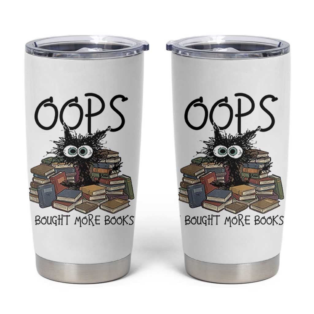 Funny Black Cat Bookworm Gift Tumbler Cup Oops I Bought More Books