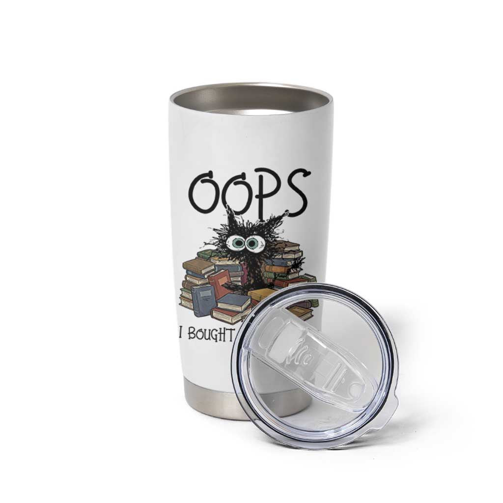 Funny Black Cat Bookworm Gift Tumbler Cup Oops I Bought More Books